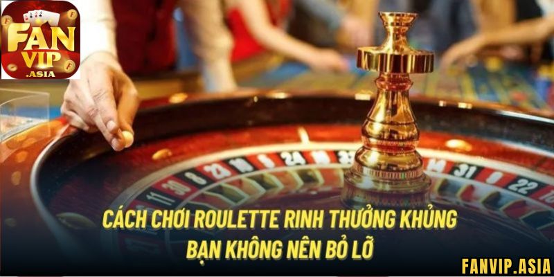 Hướng dẫn đặt cược trong cách chơi Roulette