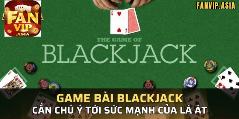 Blackjack là gì?