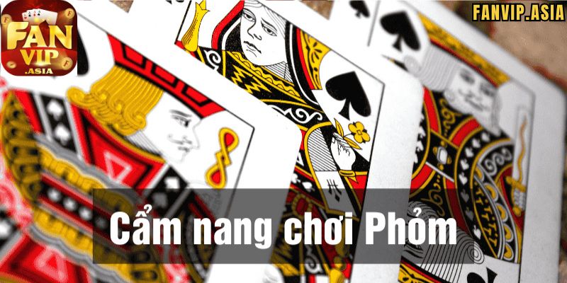 Một số luật đặt biệt mà bạn cần phải biết khi chơi Phỏm FanVip