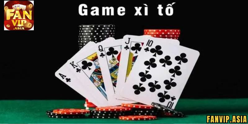 Quy định cách chơi bài Xì tố FanVip