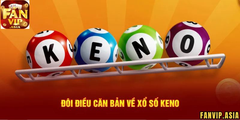Tìm hiểu thông tin Keno FanVip là gì?