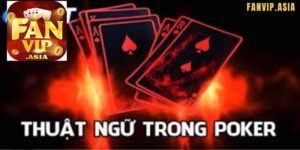 Thuật ngữ trong poker về các vị trí trên bàn poker FanVip