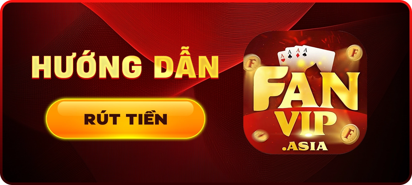 hướng dẫn rút tiền FanVip