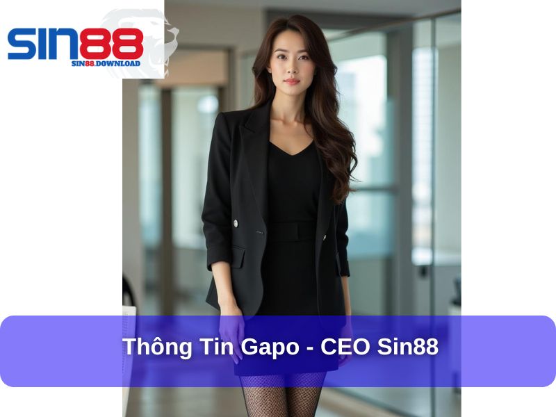 Thông tin cơ bản về Gapo - CEO Sin88